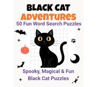 Black Cat Adventures 50 Fun Word Search Puzzles: Spooky, Magical & Fun Black Cat Puzzles