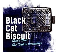 Black Cat Biscuit - That's How The Cookie Crumbles