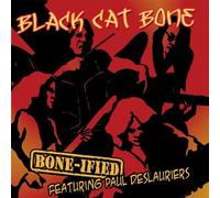 Black Cat Bone Feat.Paul Desla - Bone-Ified
