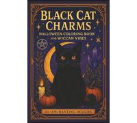 Black Cat Charms Halloween Coloring Book for Wiccan Vibes: Mystical Cats, Witchy Symbols, and Halloween Magic to Color for Relaxation