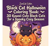 Black Cat Halloween Coloring Book: 30 Kawaii Cute Black Cats for a Spooky Cozy Season: Adorable Black Cat Adventures & Cozy Halloween Scenes to Color | Kids & Adults | 8.5x8.5