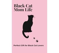 Black Cat Mom Life: Perfect Gift for Black Cat Lovers