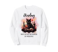 Black Cat Reading Because Murder is Wrong Books Cats Bookish Sudadera