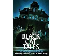 Black Cat Tales: An Anthology of Black Cats