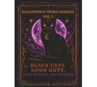 Black Cats, Good Hats, Stay Spooky My Friends: Halloween Word Search for Adults & Teens Vol 3 (Sassy Spooky Collection)