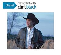 Black Clint - Playlist: the Very Best of Clint Black