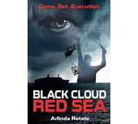 Black Cloud, Red Sea: Game. Set. Execution.