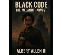 Black Code: The Melanin Harvest