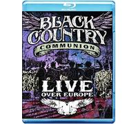 Black Country Communion - Live Over Europe [Blu-ray]