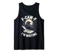 Black Crow F-Caw-F Estoy escribiendo Divertido Escritor gótico Adulto Camiseta sin Mangas