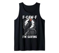 Black Crow F-Caw-F Estoy salvando Divertido Bombero gótico Adulto Camiseta sin Mangas