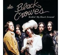 Black Crowes, The - Kicking My Heart Aro