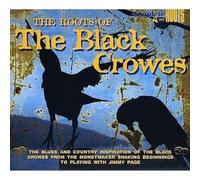 Black Crowes.=tribute= - The Roots Of The Black Crowes