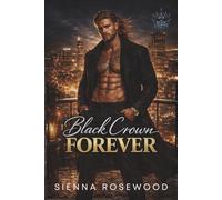 Black Crown Forever: A Dark Royal Mafia Romance (The Black Crown Series)