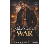 Black Crown War: A Dark Royal Mafia Romance (The Black Crown Series)
