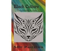 Black Culture Crossword Puzzle: Black culture crossword puzzles with easy to read print| 6x9 inches, 120 pages|50+ puzzles| excellent mindful exercise...great for- gift, vacation or holiday