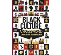 Black culture Crossword Puzzle: Crossword Easy to Read about American Civil Rights Movement and More | 6x9 inches, 120 pages | 50+ Puzzles... Gift for Vacations, Holidays and Relaxation.