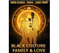 Black Culture Family & Love Word Search and Trivia: An Educational & Relaxing Large Print Brain Game for Adults Explore African American Heritage, History, and Pride