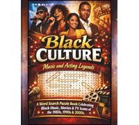 Black Culture Music & Acting Legends: A Word Search Puzzle Book Celebrating Black Music, Movies, and TV Icons of the 1980s, 1990s, and 2000s