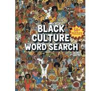 Black Culture Word Search: 50+ Large Print Puzzles for Adults and Seniors | Celebrate History, Music, and Achievements | The Ultimate Black Heritage Activity Book