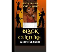 Black Culture Word Search: Black Female Icons in Music - Word Search Puzzle Book Honoring 100+ Legendary Women