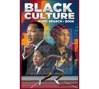Black Culture Word Search Book: Discover Leaders, Music, Traditions, and Events in This Engaging Black Culture Word Search Book