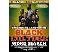 Black Culture Word Search - Enlightening & Empowering: 120 Large Print Puzzles of Black Culture, Black History, Civil Rights Leaders & Culture; Inspiring Gift Book for Men & Women