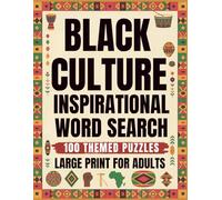 Black Culture Word Search for Adults and Seniors: 100 Puzzle large print Inspired by African American Heritage