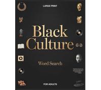 Black Culture Word Search for Adults (Large Print): Dive into This Relaxing Brain Game Activity with 100 Themed Puzzles & Fun Facts: Celebrating African American History, Civil Rights, and More!