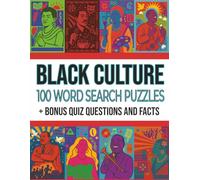 Black Culture Word Search Large Print: 100 Brain-Boosting Puzzles with Quiz Questions and Fascinating Facts Exploring Black History, Civil Rights, and ... Games for Adults, Seniors, and Young Learners