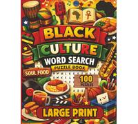 Black Culture Word Search Large Print: 100 Themed Puzzles Celebrating the legacy and History of African Americans, Civil Rights, Sports Icons, ... More- Fun Brain Games for Adults and Seniors