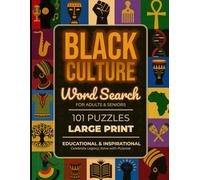 Black Culture Word Search (Large Print): 101 Inspirational & Educational Puzzles Celebrating African American Heritage & Black History - Relax, Learn & Get Inspired