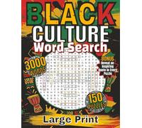 Black Culture Word Search Large Print: 150 Themed Puzzles on African American Culture, Celebrating Black History Icons & Juneteenth Heroes. Relaxing Brain Games for Adults & Seniors