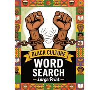 Black Culture Word Search Large Print: 50 Themed African American Puzzles with Fun Facts Celebrating Black History, Civil Rights Icons, and Cultural ... - Engaging Brain Games for Adults and Seniors