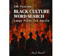 Black Culture Word Search Large Print for Adults: 140 Puzzles, 2,100 Words - From Motown and Soul Food to the HBCU Yard, the Barbershop, and Everything We Built