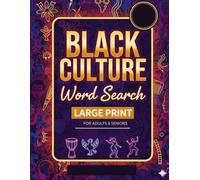 Black Culture Word Search Large Print: Powerful & Uplifting Word Puzzles Honoring African American Heritage - Educational, Relaxing, and Inspiring Challenges for Adults and Seniors
