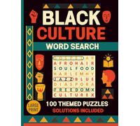 BLACK CULTURE WORD SEARCH: Large Print Word Search for Adults & Seniors • 100 Themed Puzzles • Hidden Words Puzzle Book • Solutions Included
