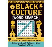 BLACK CULTURE WORD SEARCH: Large Print Word Search for Adults & Seniors • 100 Themed Puzzles • Hidden Words Puzzle Book • Solutions Included