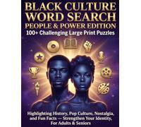 Black Culture Word Search People & Power Edition: Challenging Games Highlighting History, Pop, Nostalgia, and Fun Facts (Large Print - 100 Puzzles to Strengthen Identity for Adults & Seniors)
