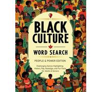 Black Culture Word Search People & Power Edition: Challenging Games Highlighting History, Pop, Nostalgia, and Fun Facts (Large Print - 100 Puzzles to Strengthen Identity for Adults & Seniors)