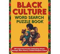 Black Culture Word Search Puzzle Book: 100 Large-Print Puzzles Celebrating African Heritage, Black History, and the Global African Diaspora