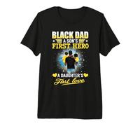 Black Dad A Son's First Hero A Daughter's First Love Fathers Camiseta Premium