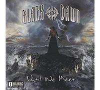 Black Dawn - Until We Meet
