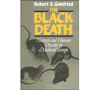 Black Death: Natural and Human Disaster in Medieval Europe (World History Series)