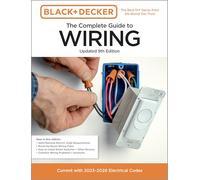 Black & Decker The Complete Guide to Wiring, Updated 9th Edition: Current with 2023-2026 Electrical Codes