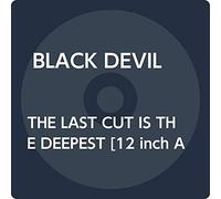 BLACK DEVIL - THE LAST CUT IS THE DEEPEST [Vinilo]