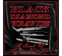 Black Diamond Heavies - A Touch of Some One Else's Class