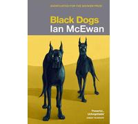 Black Dogs: A masterful novel about a marriage fractured along the fault lines of faith, politics and moral belief from the Sunday Times bestselling author