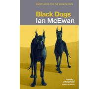 Black Dogs: A masterful novel about a marriage fractured along the fault lines of faith, politics and moral belief from the Sunday Times bestselling author