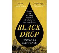 Black Drop: the Sunday Times Historical Fiction Book of the Month (Laurence Jago)